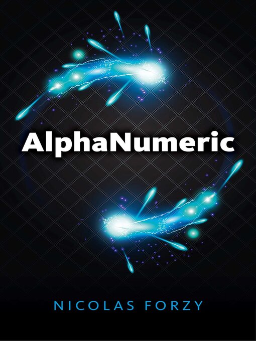 Title details for AlphaNumeric by Nicholas Forzy - Available